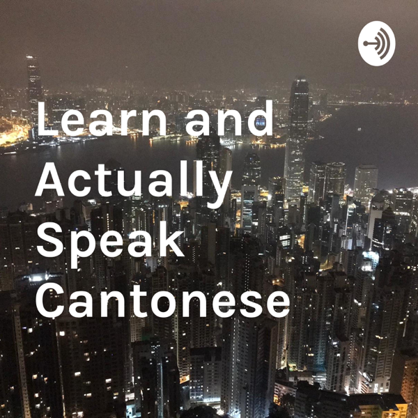 Speak Cantonese on Day 1. Be fluent in Year 7